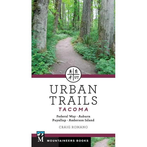 Urban Trails: Tacoma: Federal Way, Auburn, Puyallup, Anderson Island