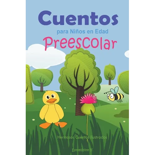 Cuentos para Niños en Edad Preescolar: Hermosos Cuentos Ilustrados