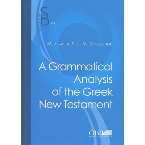 A Grammatical Analysis of the Greek New Testament