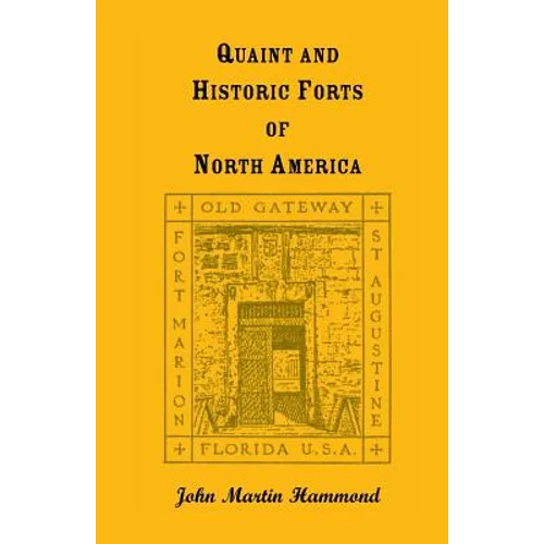 Quaint and Historic Forts of North America