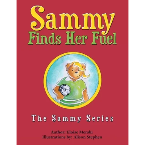 Sammy Finds Her Fuel: The Sammy Series