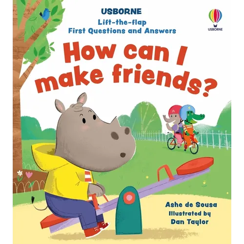 Lift-The-Flap First Questions and Answers How Can I Make Friends?