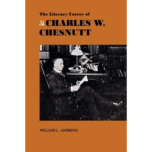 The Literary Career of Charles W. Chesnutt