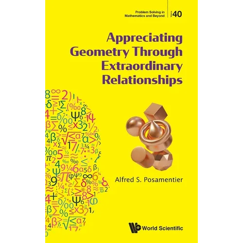 Appreciating Geometry Through Extraordinary Relationships
