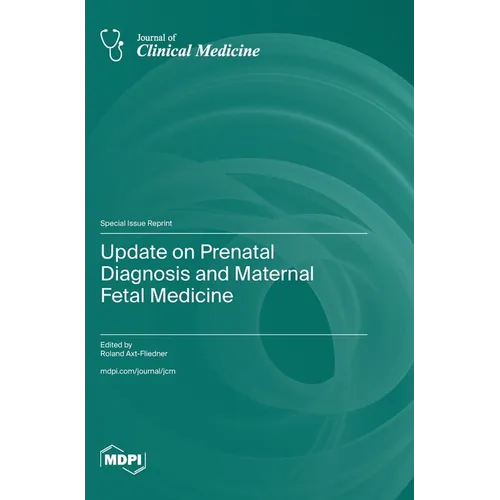 Update on Prenatal Diagnosis and Maternal Fetal Medicine