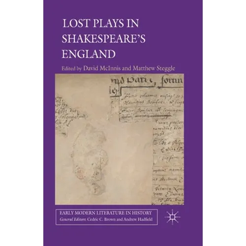 Lost Plays in Shakespeare's England