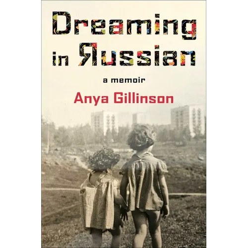 Dreaming in Russian: A Memoir