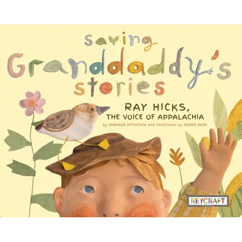 Saving Granddaddy's Stories: Ray Hicks, the Voice of Appalachia