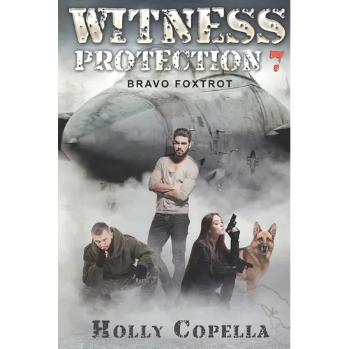 Witness Protection 7: Bravo Foxtrot