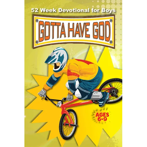 52 Week Gotta Have God Devotional: For Boys Ages 6-9