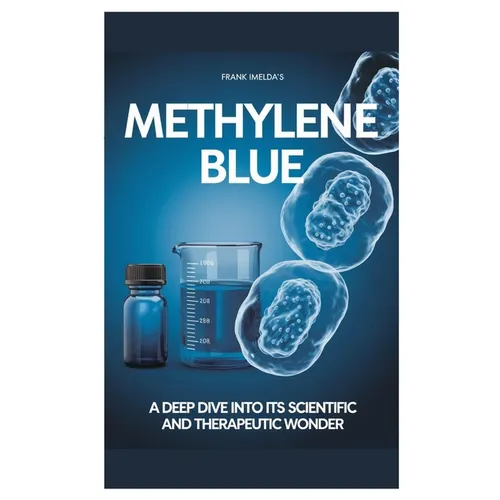 Methylene Blue: A deep dive into its scientific and therapeutic wonders