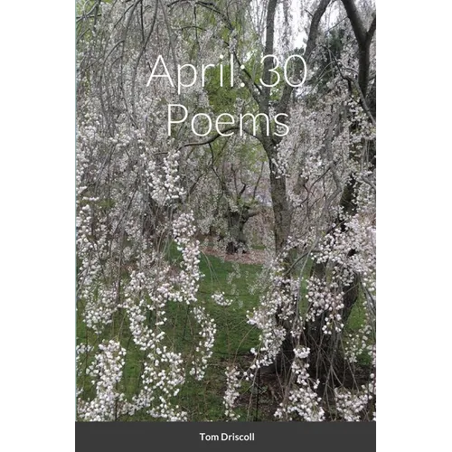 April: 30 Poems