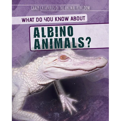 What Do You Know about Albino Animals?