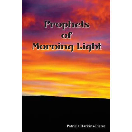 Prophets of Morning Light