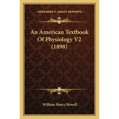 An American Textbook Of Physiology V2 (1898)