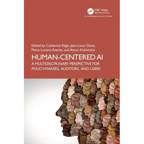 Human-Centered AI: A Multidisciplinary Perspective for Policy-Makers, Auditors, and Users