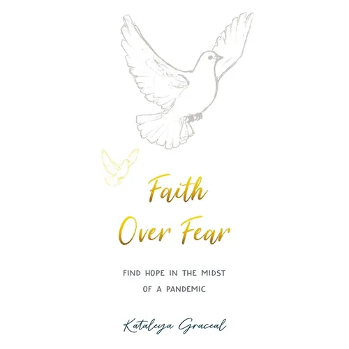 Faith Over Fear: Find Hope in the Midst of a Pandemic - Special cover alternative edition