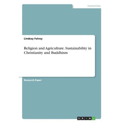 Religion and Agriculture. Sustainability in Christianity and Buddhism