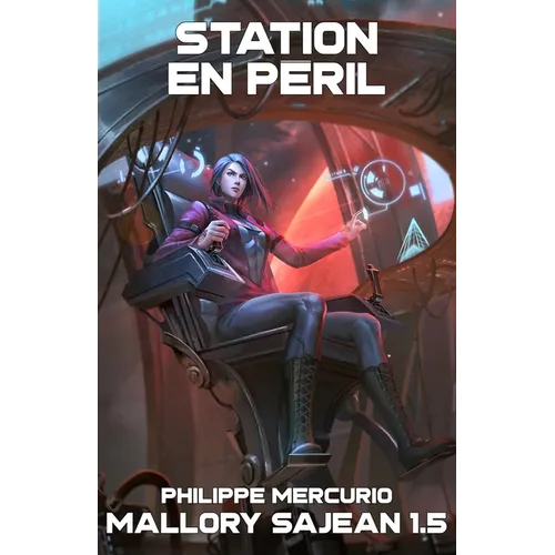 Station en Péril: Mallory Sajean 1.5 - Space Opera et Action