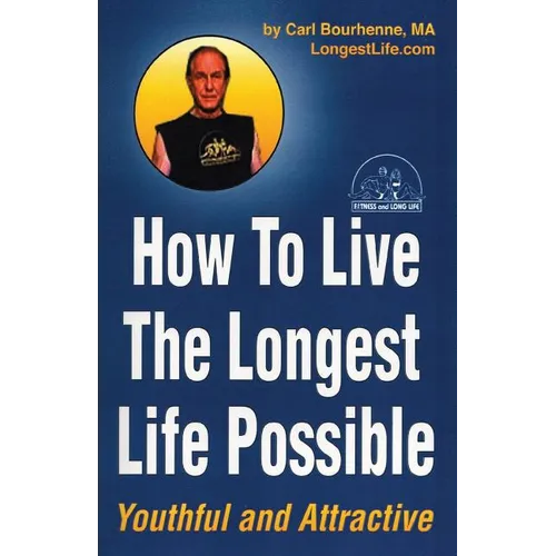 How To Live The Longest