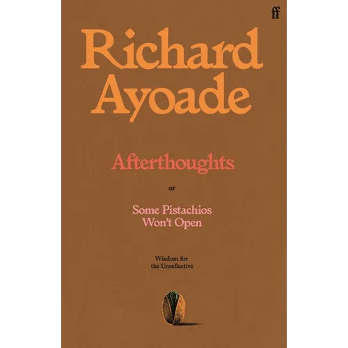 Afterthoughts: Wisdom for the Unreflective