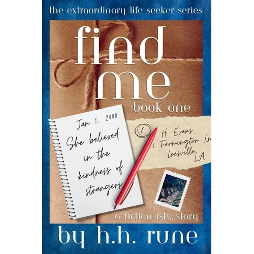 Find Me, Book One: She Believed in the Kindness of Strangers
