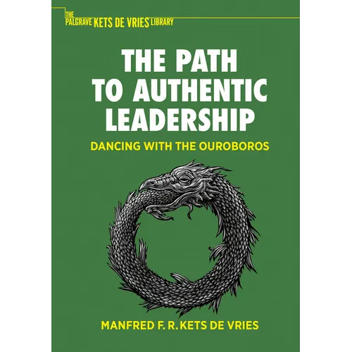 The Path to Authentic Leadership: Dancing with the Ouroboros