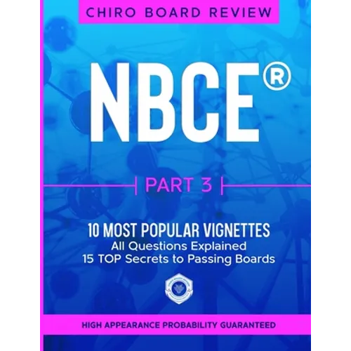 NBCE Part 3 - Most Popular VIGNETTES for Part 3 Chiropractic Board Review
