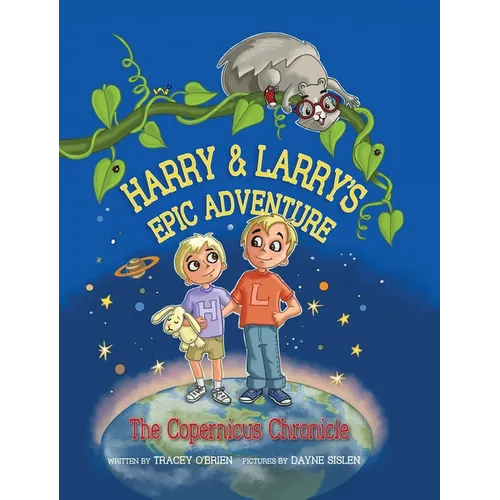 Harry and Larry's Epic Adventure: The Copernicus Chronicle