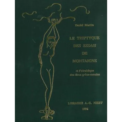 Le Triptyque Des Essais de Montaigne Et l'Heraldique Des Dieux Greco-Romains