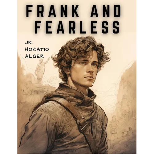 Frank and Fearless: The Fortunes of Jasper Kent