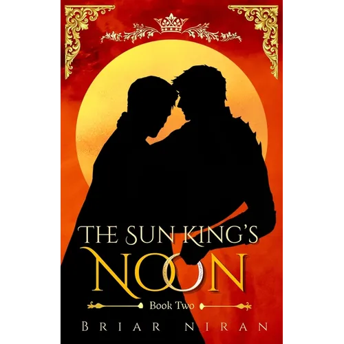 The Sun King's Noon: An Epic Slowburn MM Romantasy