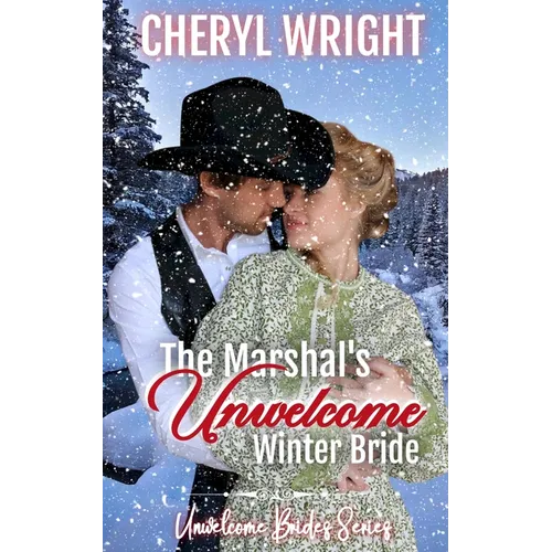 The Marshal's Unwelcome Winter Bride