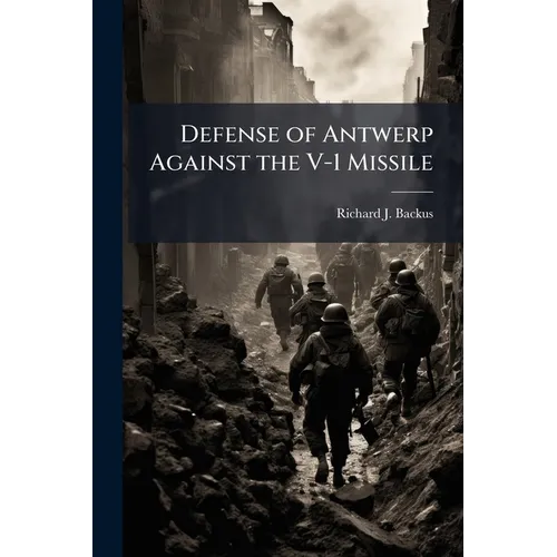 Defense of Antwerp Against the V-1 Missile