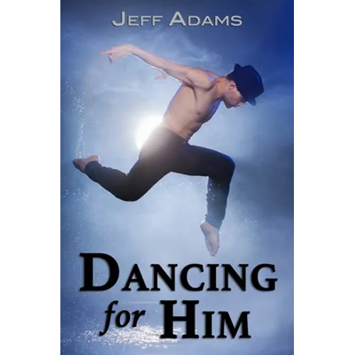 Dancing for Him
