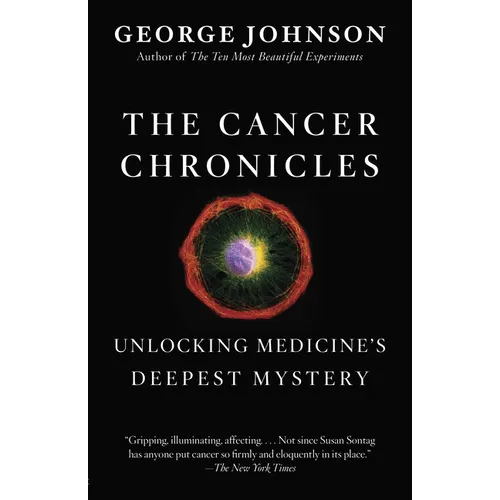 The Cancer Chronicles: Unlocking Medicine's Deepest Mystery