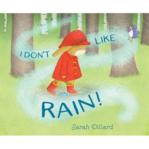 I Don't Like Rain!
