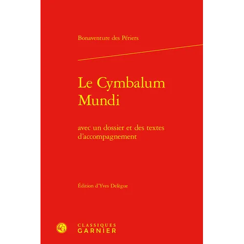 Le Cymbalum Mundi: Avec Un Dossier Et Des Textes d'Accompagnement