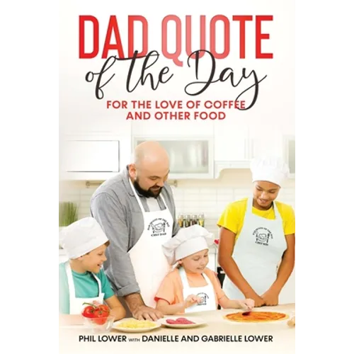Dad Quote of the Day: For the Love of Coffee and Other Food