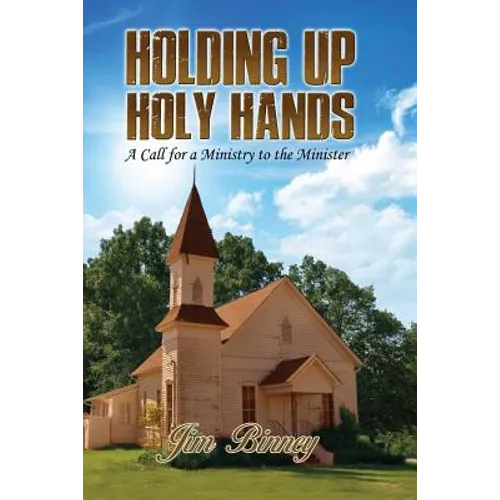 Holding Up Holy Hands: A Call for a Ministry to the Minister