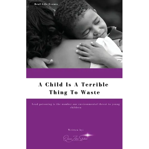 A Child Is A Terrible To Waste