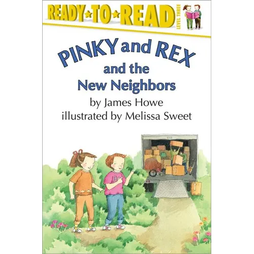 Pinky and Rex and the New Neighbors: Ready-To-Read Level 3
