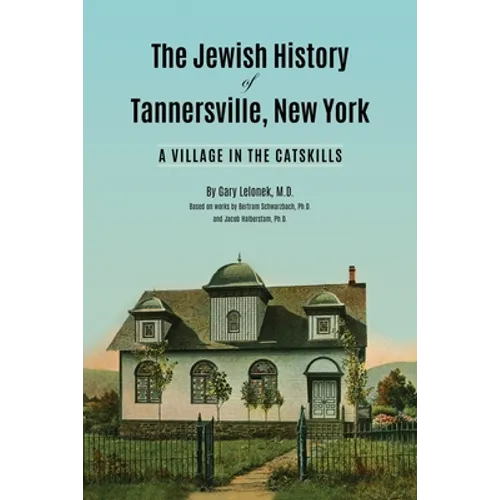 The Jewish History of Tannersville, New York: A Village in the Catskills