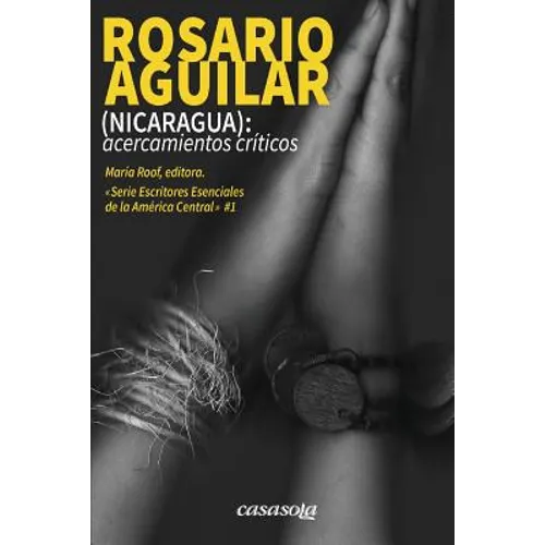 Rosario Aguilar (Nicaragua): Acercamientos Criticos