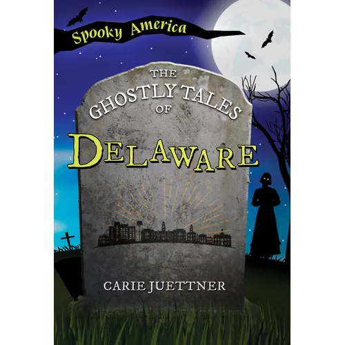 The Ghostly Tales of Delaware