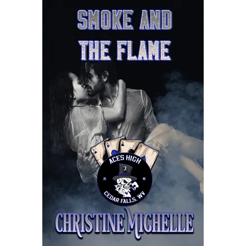 Smoke and the Flame