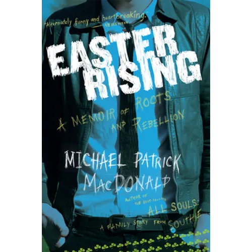 Easter Rising: A Memoir of Roots and Rebellion