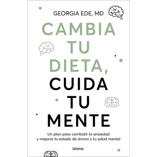 Cambia Tu Dieta, Cambia Tu Mente