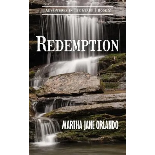 Redemption Adventures in The Glade Book 2
