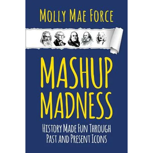 Mashup Madness: History Made Fun Through Past and Present Icons